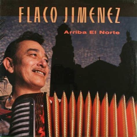 Flaco Jiménez Arriba El Norte Vinyl Lp Amoeba Music