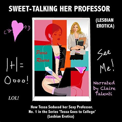 Sweet Talking Her Professor How Tessa Seduced Her Sexy Professor By