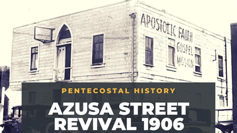 Azusa Street Revival 1906 Pentecostal History Youtube