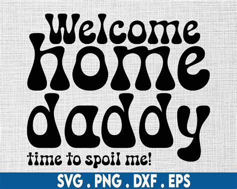 welcome home daddy svg military dad svg soldier svg etsy canada