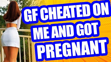 My Girlfriend Cheated On Me And Got Pregnant By Her Lover Now She Wants To Come Back My