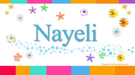 Nayeli Significado De Nayeli Nombre Nayeli Origen Y Significado De