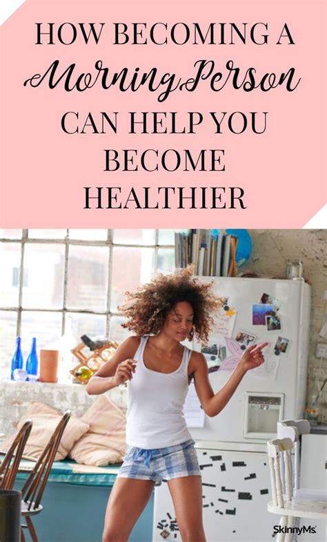 How Becoming A Morning Person Can Be Healthier Health Fitness Health