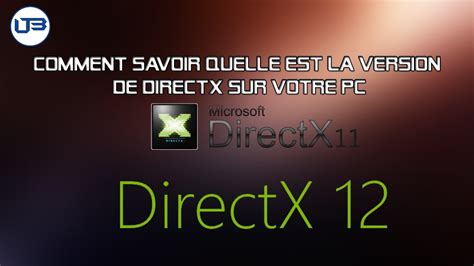 Comment Savoir La Version De Directx Sur Votre Pc Youtube