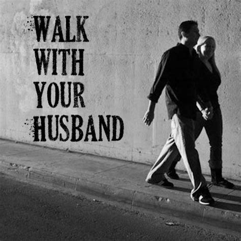 Walking With Your Husband Husband And Wife Love I Love My Hubby Love