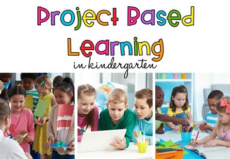 Project Based Learning In Kindergarten Kteachertiff