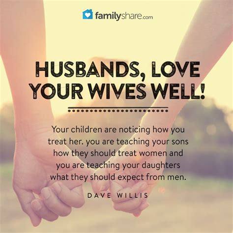 Husbands Love Your Wives Well Your Children Are Noticing How You