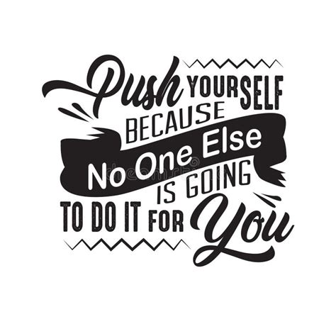 Success Quote Good For Poster Push Yourself Because No One Else Is