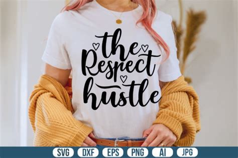 The Respect Hustle Graphic By Creativemomenul022 · Creative Fabrica