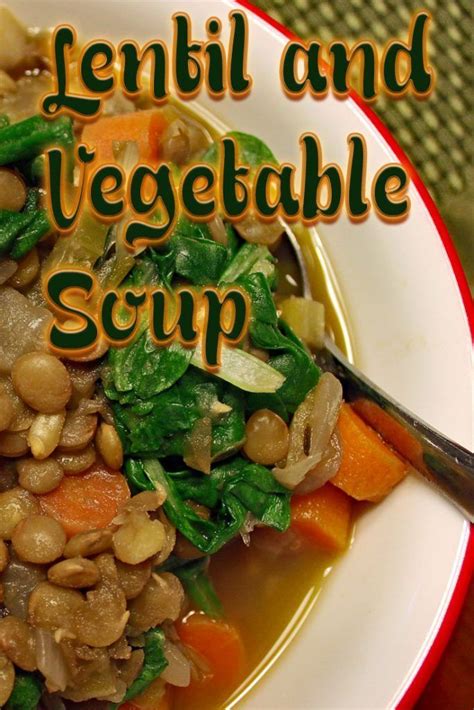 Consider it a creamy dish full of protein, fiber, and flavor, all less than 400 calories. Lentil and Vegetable Soup | Recipe | Chowder recipes, Low ...