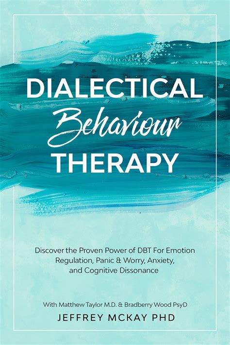 Dialectical Behaviour Therapy Discover The Proven Power Of Dbt For