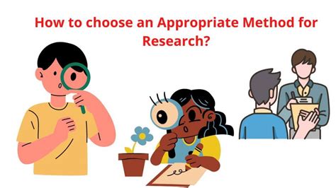 How To Choose An Appropriate Method For Research Research Method