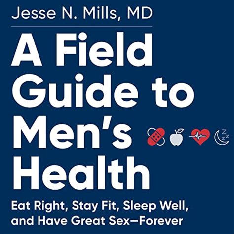 A Field Guide To Mens Health Eat Right Stay Fit Sleep
