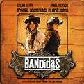 Bandidas - Éric Serra, bande originale en écoute gratuite sur Allformusic