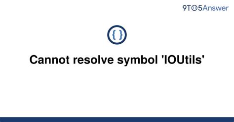 Solved Cannot Resolve Symbol IOUtils To Answer