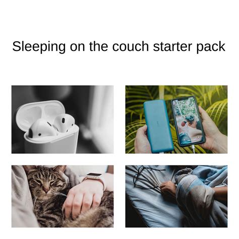 Sleeping On The Couch Starter Pack Rstarterpacks