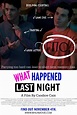 What Happened Last Night Movie Information, Trailers, Reviews, Movie ...