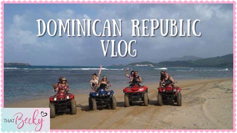 Dominican Republic 🇩🇴 Vlog Youtube