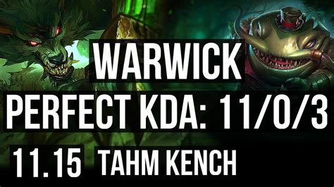 WARWICK Vs TAHM KENCH TOP 11 0 3 Rank 4 Warwick Legendary KR