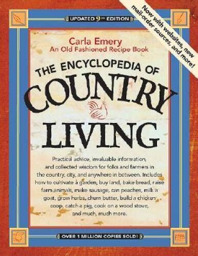 The Encyclopedia Of Country Living An Old Fashioned Recipe Book Updated Good 9781570613777