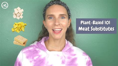 plant based 101 meat substitutes youtube