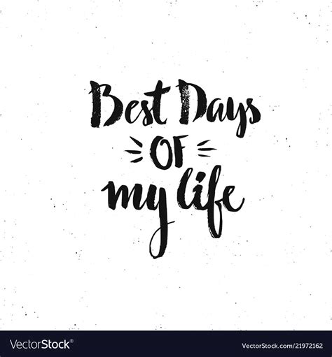 Best Days My Life Royalty Free Vector Image Vectorstock