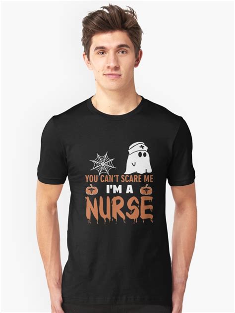 Halloween T Shirt You Cant Scare Me Im A Nurse T Shirt By Stevenfriday Redbubble