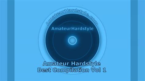 Amateur Hardstyle Best Compilation Vol 1 56 Minutes Youtube