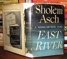 EAST RIVER, A Novel of New York by Asch, Sholem: Hardcover (1946) First ...