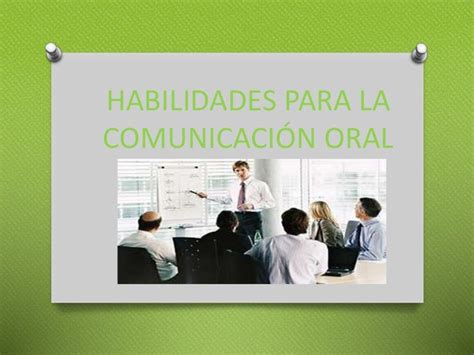 Habilidades Para La Comunicación Oral