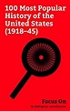 Focus On: 100 Most Popular History of the United States (1918–45 ...