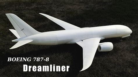 Boeing 787 8 Dreamliner Rc Airliner Build Video 3 Youtube