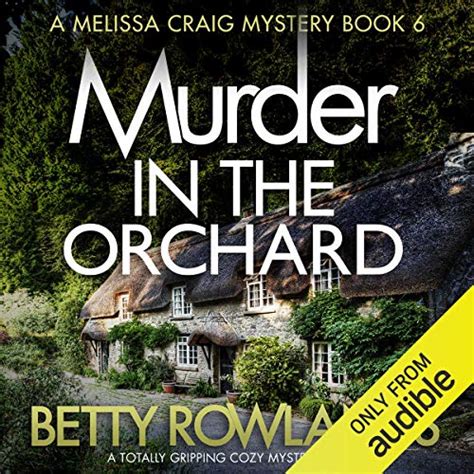Murder In The Orchard A Melissa Craig Mystery Book 6