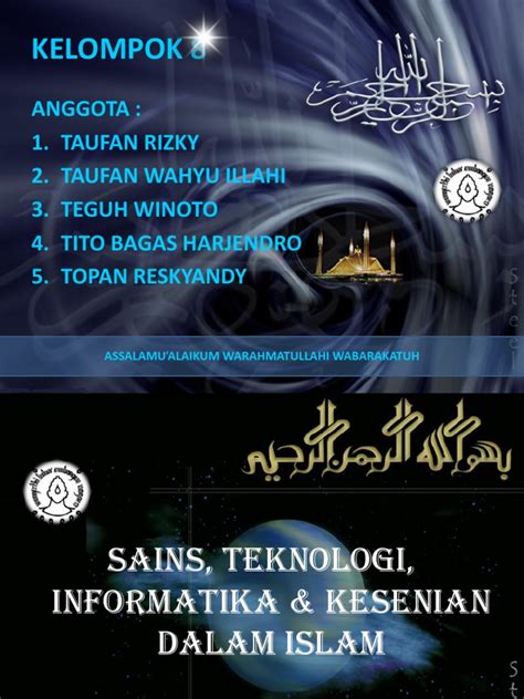 Sains dan teknologi dalam tamadun islam. SAINS, TEKNOLOGI, INFORMATIKA & KESENIAN DALAM ISLAM