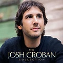‎The Josh Groban Collection - Album by Josh Groban - Apple Music