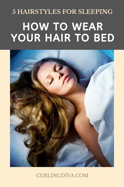 5 Hairstyles For Sleeping How To Wear Your Hair To Bed Hair To Go