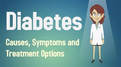 Diabetes Causes Symptoms And Treatment Options Youtube