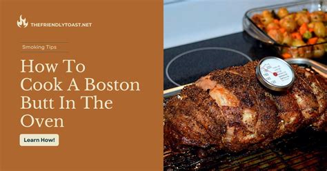 How To Cook A Boston Butt In The Oven Toast Net