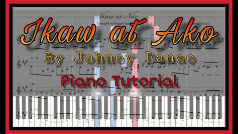 Ikaw At Ako By Johnoy Danao I Piano Tutorial Youtube