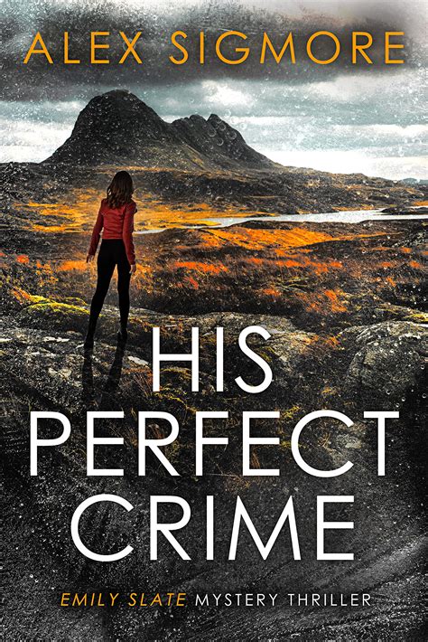 His Perfect Crime Emily Slate 1 By Alex Sigmore Goodreads