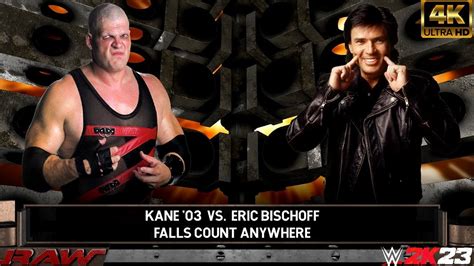 Wwe 2k23 Kane Vs Eric Bischoff Youtube