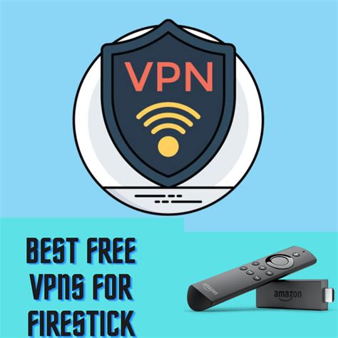 7 Best Free Vpns For Firestick That Are Completely Safe To Use Feb 2021