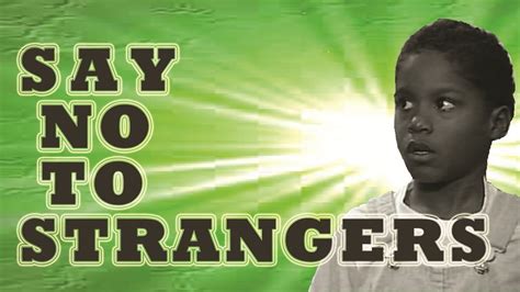 Say No To Strangers Stranger Danger The Learning