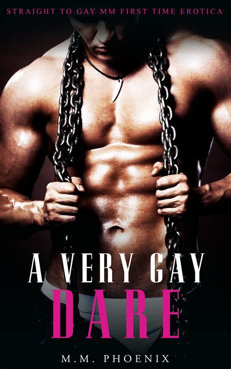 A Very Gay Dare Straight To Gay MM First Time Erotica By M M Phoenix Goodreads