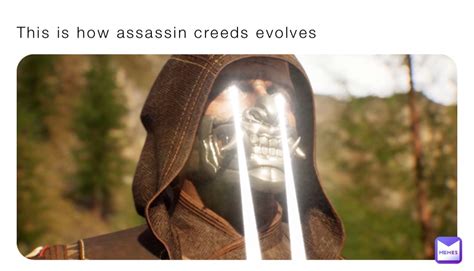 This Is How Assassin Creeds Evolves Alijah Memes