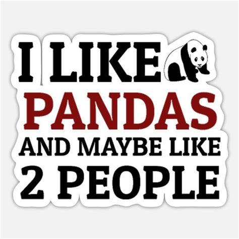 I Like Pandas And Maybe Like 2 People Sticker But Did You Die Panda