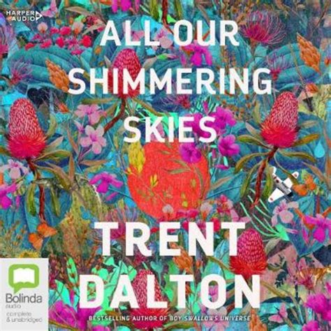 All Our Shimmering Skies By Trent Dalton 9781460783924 Harry Hartog Bookseller