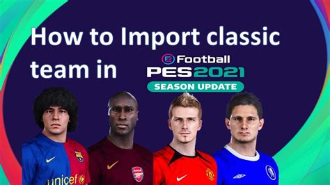How To Download Classic Team In Pes 2021 Youtube