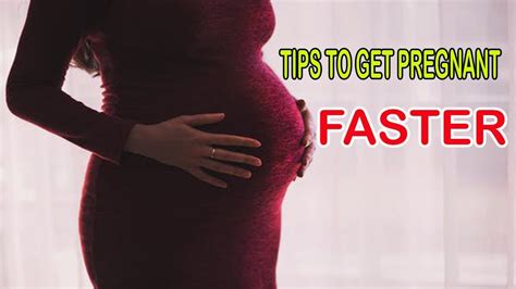 how to get pregnant tips to get pregnant faster youtube