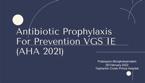 Antibiotic Prophylaxis For Prevention Vgs Ie Aha 2021 โรงพยาบาล